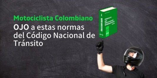 Motociclista, ponle ojo a éstas normas en el código Nacional de Tránsito